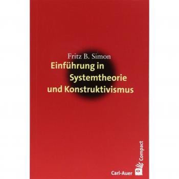 Einführung in Systemtheorie und Konstruktivismus