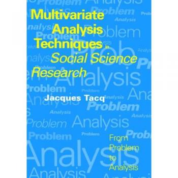 Multivariate Analysis Techniques in Social Science Research