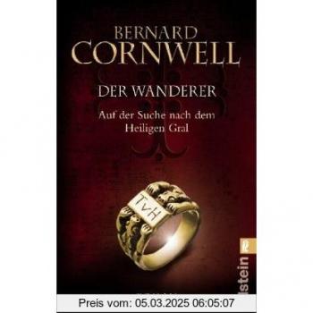 Bernard Cornwell Der Wanderer: Auf Der Suche Nach Dem Heiligen Gral