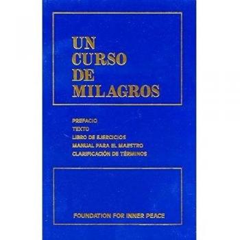 Un Curso De Milagros/ A Course In Miracles
