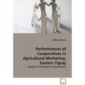 Performances of Cooperatives in Agricultural Marketing Eastern Tigray