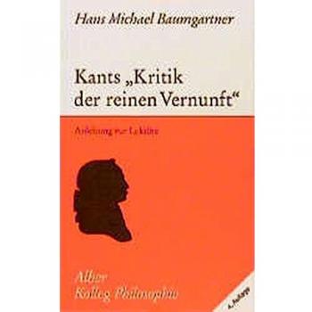 Kolleg Philosophie: Kants Kritik der reinen Vernunft. Anleitung zur Lektüre