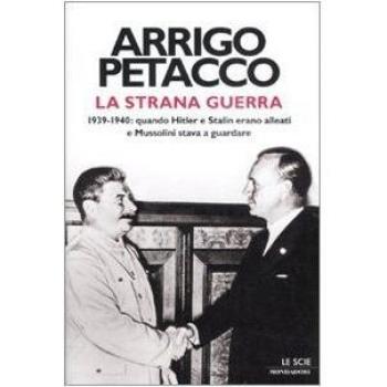 La strana guerra. 1939-1940: quando Hitler e Stalin erano alleati e Mussolini stava a guardare