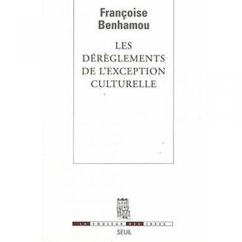 Les Dérèglements De L'exception Culturelle
