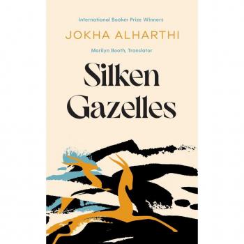 Jokha Alharthi Silken Gazelles