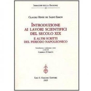Introduzione ai lavori scientifici del secolo XIX. E altri scritti del periodo napoleonico