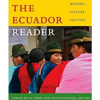 The Ecuador Reader: History, Culture, Politics (Latin America Readers)