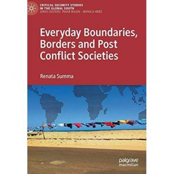 Everyday Boundaries: Post-Conflict Societies and Borders in Critical Security Studies