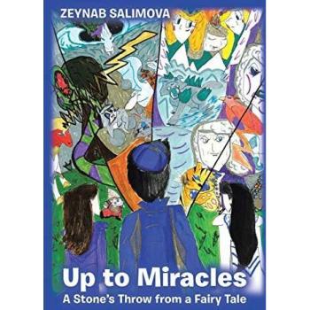 Up to Miracles: A Stone’s Throw from a Fairy Tale
