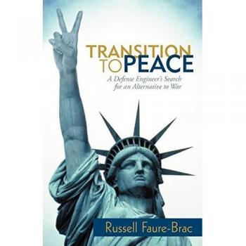Transition To Peace: A Defense Engineer's Search For An Alternative To War