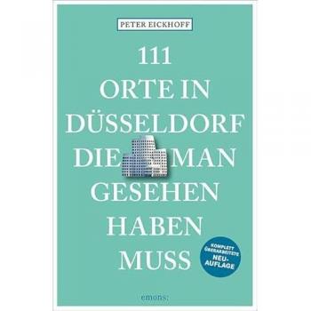 111 Orte in Düsseldorf die man gesehen haben muss