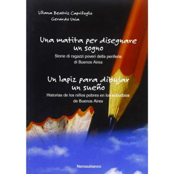 Una matita per disegnare un sogno-Un lapiz para dibujar un sueño. Ediz. bilingue