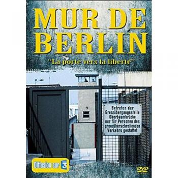 Mur de Berlin – Le Chemin vers la Libération