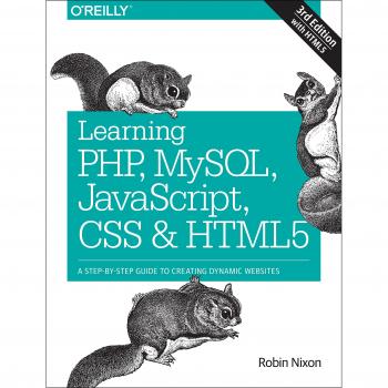 Learning PHP, MySQL, JavaScript, CSS & HTML5: A Step-By-Step Guide to...