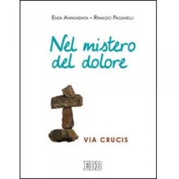 Nel mistero del dolore. Via Crucis