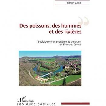 Des poissons, des hommes et des rivières: Sociologie d'un problème de pollution en Franche-Comté
