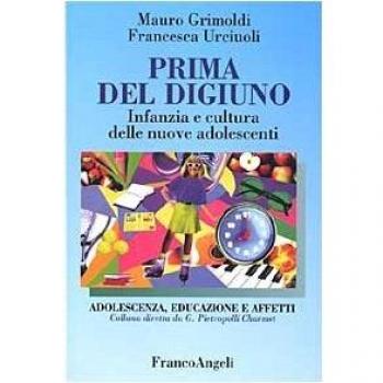Prima del digiuno. Infanzia e cultura delle nuove adolescenti