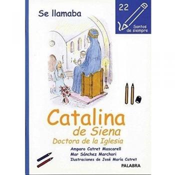 Se llamaba Catalina de Siena
