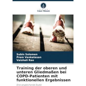 Training der oberen und unteren Gliedmaßen bei COPD-Patienten mit funktionellen Ergebnissen