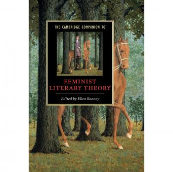 Ellen Rooney The Cambridge Companion to Feminist Literary Theory