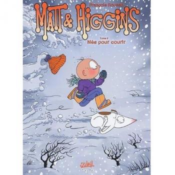 Matt & Higgins, Tome 3 : Nés pour courir