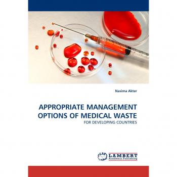 APPROPRIATE MANAGEMENT OPTIONS OF MEDICAL WASTE: FOR DEVELOPING COUNTRIES