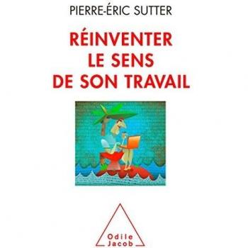 Réinventer le sens de son travail