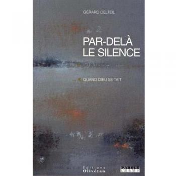 Par-delà le silence : Quand Dieu se tait