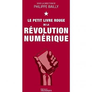 Le petit livre rouge de la révolution numérique