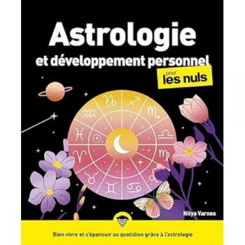 Nitya Varnes Astrologie Et Développement Personnel Pour Les Nuls, Grand Format, 2e Éd