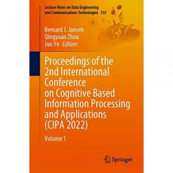 Proceedings of the 2nd International Conference on Cognitive Based Information Processing and Applications (CIPA 2022)