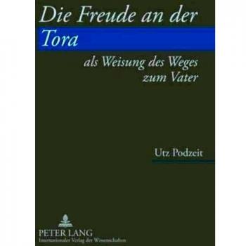 Die Freude an der Tora als Weisung des Weges zum Vater: Auslegungen der Rabbinen und des Aurelius Augustinus zu Psalm 1