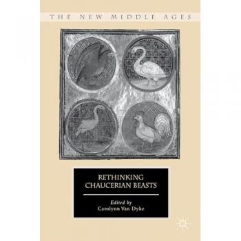 Rethinking Chaucerian Beasts