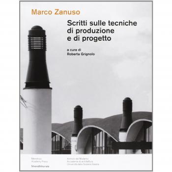 Scritti sulle tecniche di produzione e di progetto. Ediz. illustrata