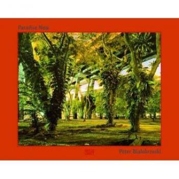 Peter Bialobrzeski: Paradise Now