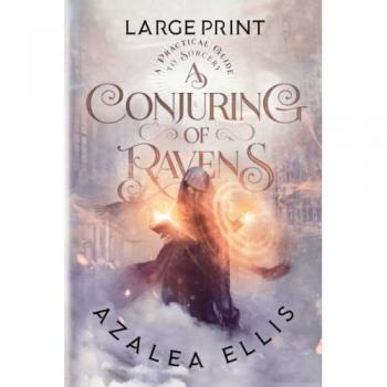 Ellis, Azalea: A Conjuring of Ravens
