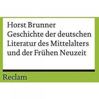 Geschichte der deutschen Literatur des Mittelalters und der Frühen Neuzeit im Überblick