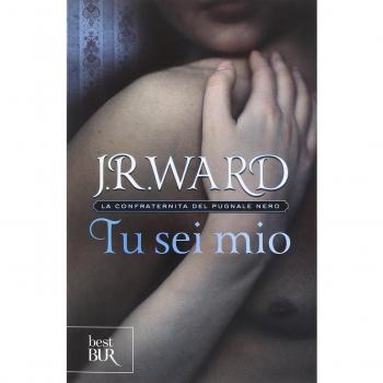 Tu sei mio. La confraternita del pugnale nero. Vol. 8