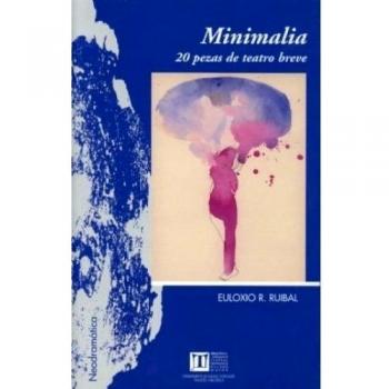Minimalia. 20 pezas de teatro breve