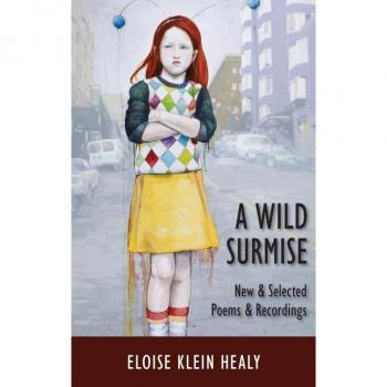 A Wild Surmise by Eloise Klein Healy