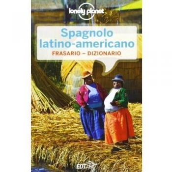 Spagnolo latino americano. Frasario-Dizionario