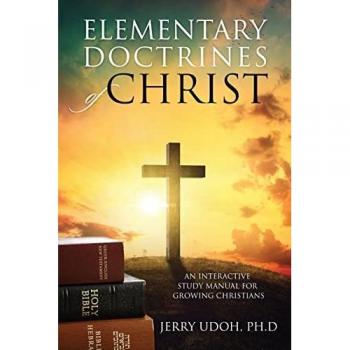 ELEMENTARY DOCTRINES OF CHRIST: An Interactive Study Manual for Growing Christians