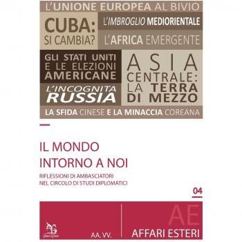 Il mondo intorno a noi. Riflessioni di ambasciatori nel circolo di studi diplomatici