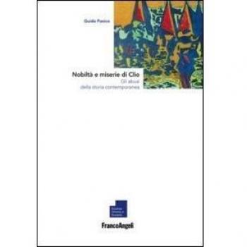 Nobiltà e miserie di Clio. Gli abusi della storia contemporanea