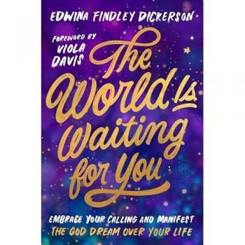 Edwina Findley Dickerson The World Is Waiting for You
