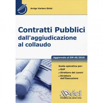 Contratti pubblici dall'aggiudicazione al collaudo