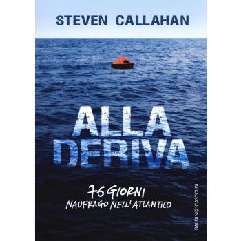 Alla deriva. 76 giorni naufrago nell'Atlantico