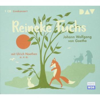 Goethe, Johann Wolfgang von Reineke Fuchs: Livekonzert Mit Ulrich Noethen, Der Wdr Big Band U.V.A. (1 Cd)