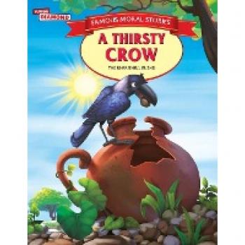 Verma, Vandana: Famous Moral Stories A Thirsty Crow