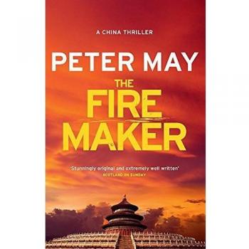 The Firemaker : The explosive crime thriller from the author of The Enzo Files (The China Thrillers Book 1)